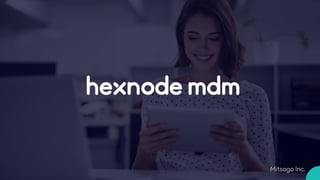 Hexnode MDM overview