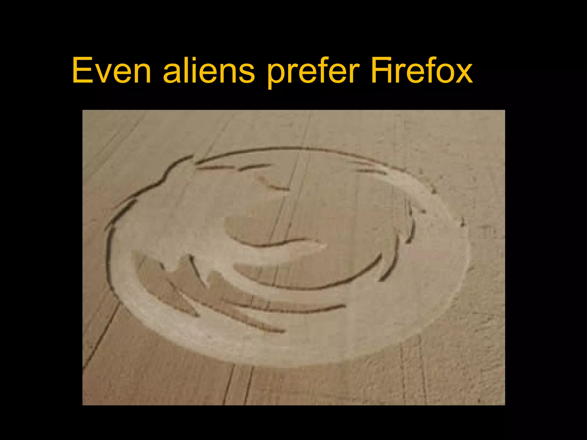 Even aliens prefer Firefox  