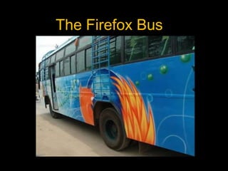 The Firefox Bus  
