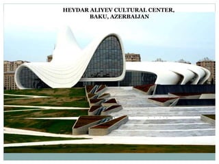 HEYDAR ALIYEV CULTURAL CENTER,
BAKU, AZERBAIJAN
 