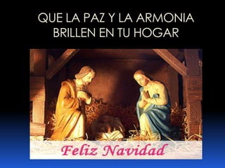 QUE LA PAZ Y LA ARMONIA  BRILLEN EN TU HOGAR