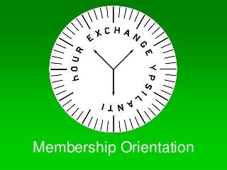 Membership Orientation
 