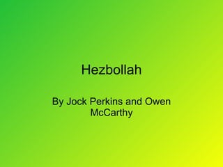 Hezbollah By Jock Perkins and Owen McCarthy 