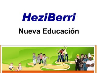 HeziBerri Nueva Educación 