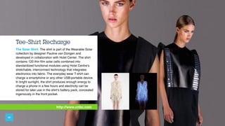 Tee-Shirt Recharge
The Solar Shirt: The shirt is part of the Wearable Solar
collection by designer Pauline van Dongen and
...