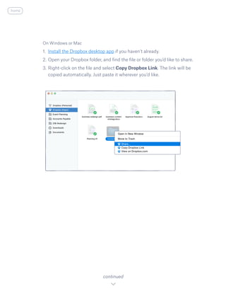 On Windows or Mac
1. Install the Dropbox desktop app ​
i​
f you haven’t already.
2. Open your Dropbox folder, and find the...