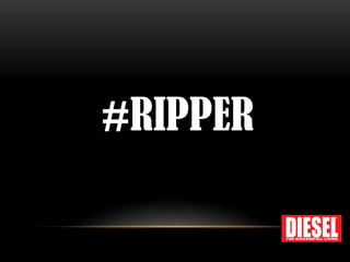 #RIPPER  