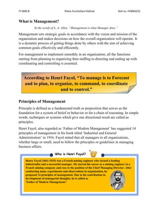 FY BMS B Ritika Purshottam Rathod Roll no: HFBMS255
What is Management?
In the words of L. A. Allen, “Management is what M...