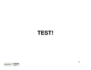 TEST!




        22
 