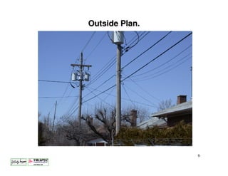Outside Plan.




                6
 