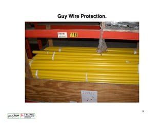 Guy Wire Protection.




                       9
 