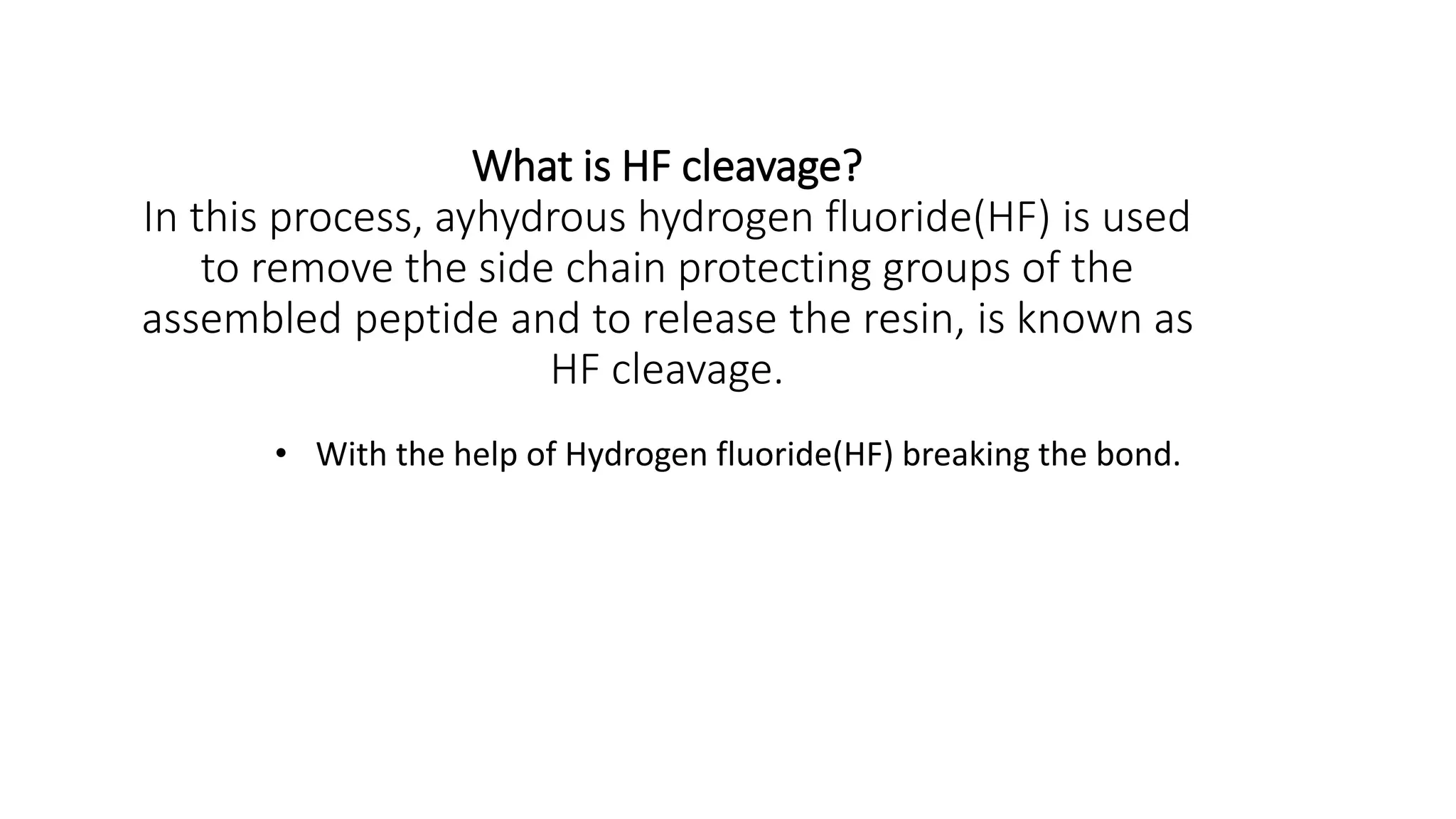 Hf Helper Hf cleavage and deprotection from resins | PPTX
