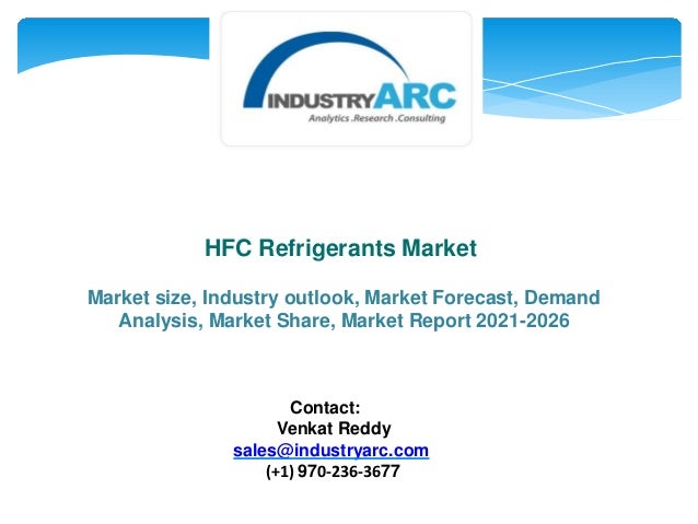 Hfc refrigerants market forecast(2021 - 2026) 2 hfc refrigerants market forecast2021 2026 1 638