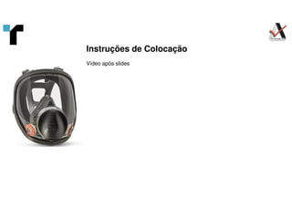 Instruções de Colocação
Vídeo após slides
 