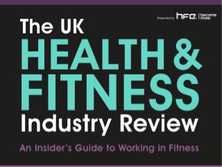 UK Health & Fitness Review: An Insider's Guide to the Fitness Industry