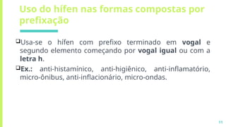 Hifen Example AULA SOBRE HÍFEN - PROCESSO DE HIFENIZAÇÃO.pptx