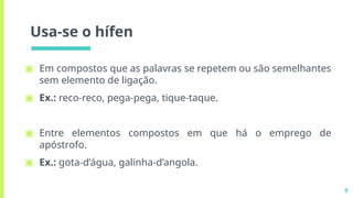 AULA SOBRE HÍFEN - PROCESSO DE HIFENIZAÇÃO.pptx