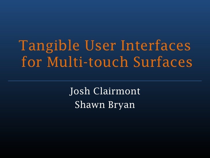 tangible user interface Explanation of tangible interface tangible interface tangible user interface (redirected from tangible interface) tangible user interface (interface). tangible user interface Explanation of tangible interface tangible interface tangible user interface (redirected from tangible interface) tangible user interface (interface).