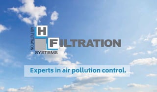 Experts in air pollution control.
 