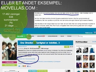 ELLER ET ANDET EKSEMPEL:
MOVELLAS.COM :
17.462 visninger
      638
 kommentarer
      På
  21 dage ….
 