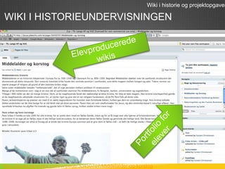 Wiki i historie og projektopgaver

WIKI I HISTORIEUNDERVISNINGEN




http://2pusa.pbworks.com/w/page/30450707/Middelalder-og-korstog
 