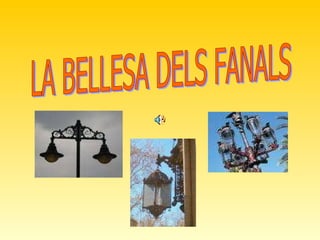 LA BELLESA DELS FANALS 