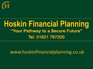 www.hoskinfinancialplanning.co.uk
 