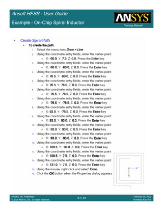 Training Manual
Ansoft HFSS – User Guide
9.1-10
ANSYS, Inc. Proprietary
© 2009 ANSYS, Inc. All rights reserved.
February 20, 2009
Inventory #002704
Example – On-Chip Spiral Inductor
 