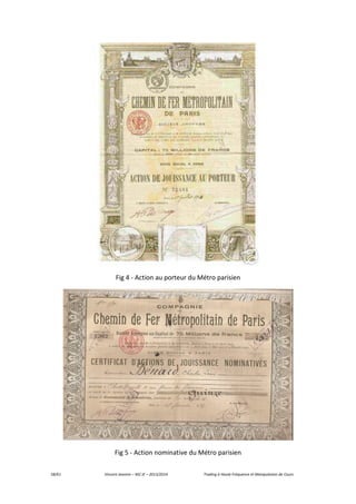 58/61 Vincent Jeannin – M2 JE – 2013/2014 Trading à Haute Fréquence et Manipulation de Cours
Fig 4 - Action au porteur du Métro parisien
Fig 5 - Action nominative du Métro parisien
 