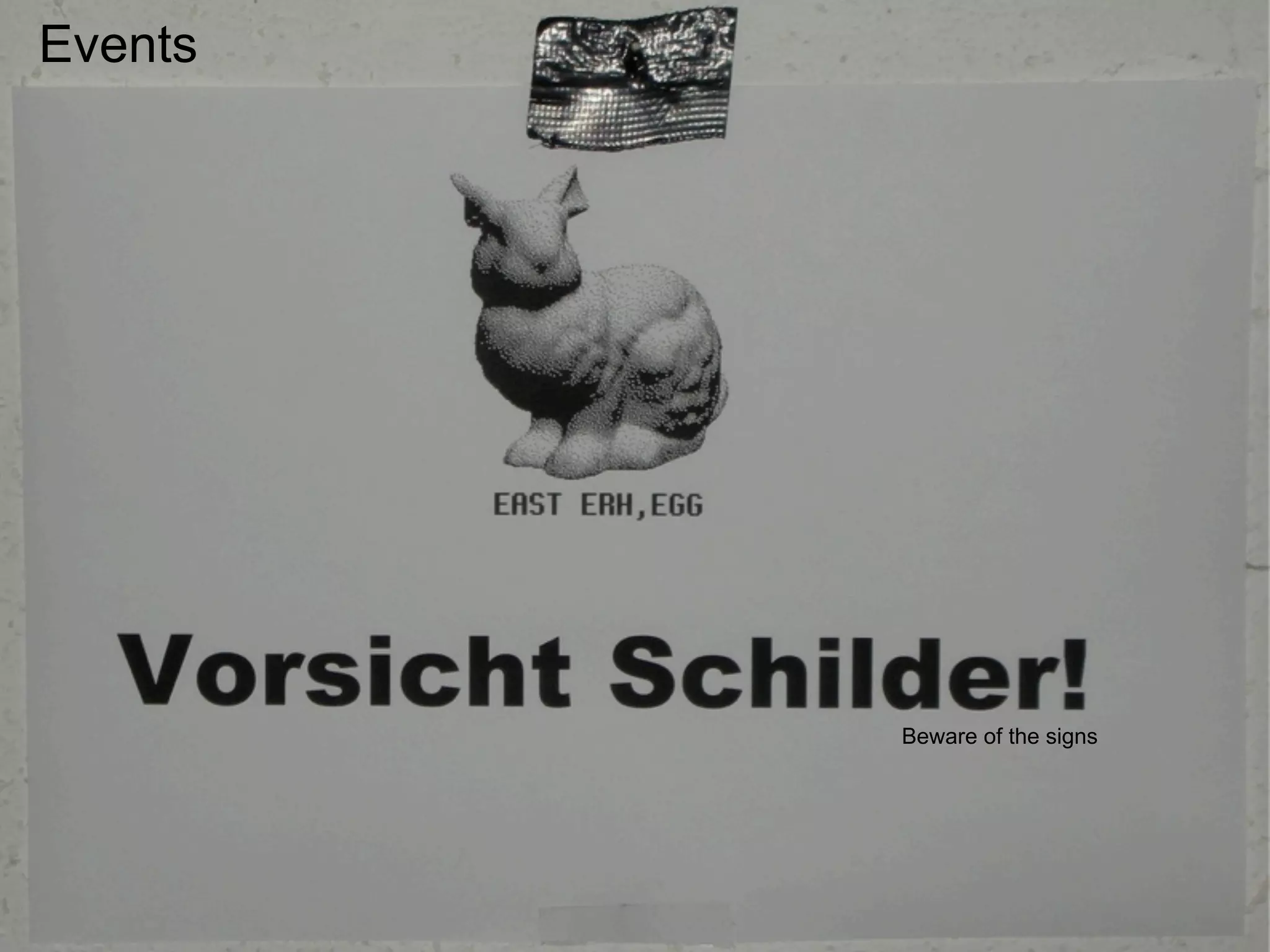 Events




         Beware of the signs
 