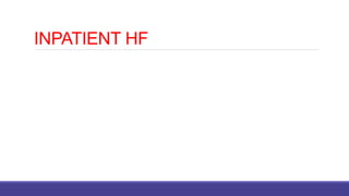 INPATIENT HF
 