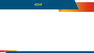 ADHF
 