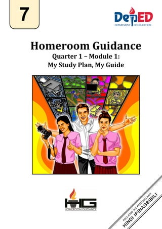 `
Homeroom Guidance
Quarter 1 – Module 1:
My Study Plan, My Guide
7
 