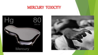 MERCURY TOXICITY
 