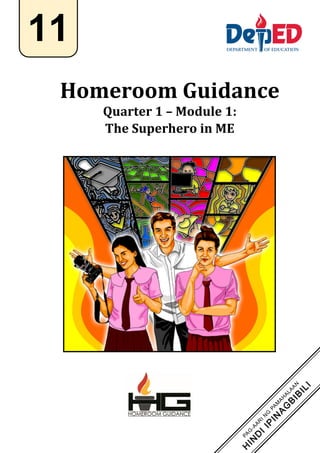 `
Homeroom Guidance
Quarter 1 – Module 1:
The Superhero in ME
11
 