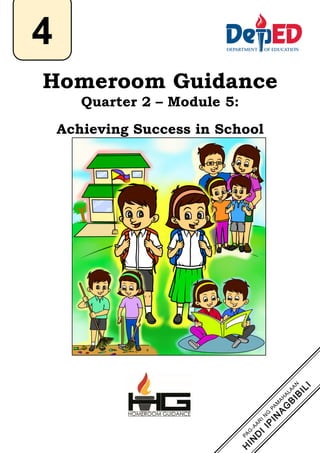 `
Homeroom Guidance
Quarter 2 – Module 5:
Achieving Success in School
4
 