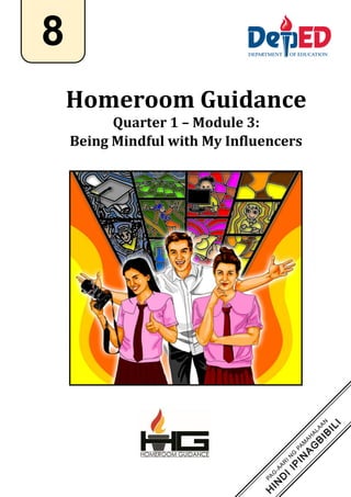 `
Homeroom Guidance
Quarter 1 – Module 3:
Being Mindful with My Influencers
8
 