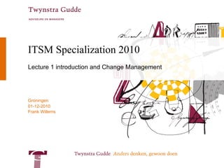 ITSM Specialization 2010 Lecture 1 introduction and Change Management 