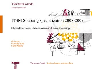 ITSM Sourcing specialization 2008-2009 Shared Services, Collaboration and Crowdsourcing 
