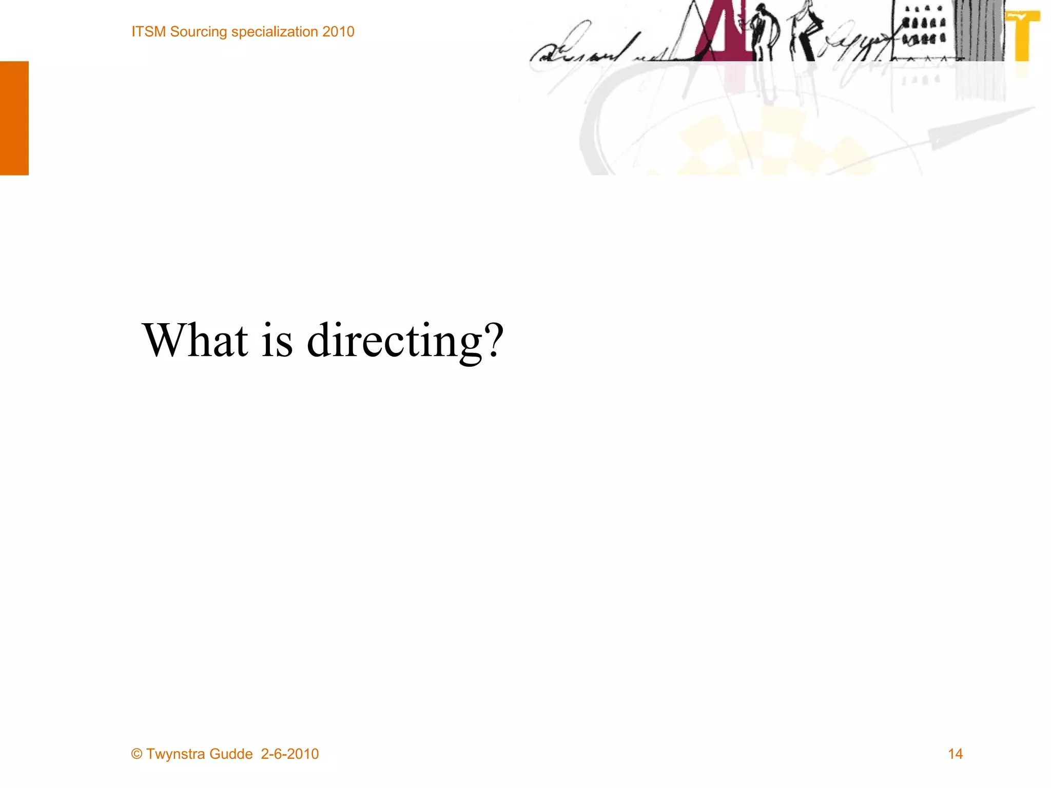 What is directing? 