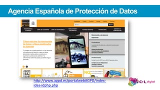 Agencia Española de Protección de Datos
h"p://www.agpd.es/portalwebAGPD/index-
ides-idphp.php		
 