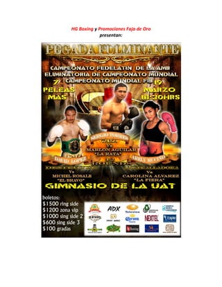 HG Boxing y Promociones Faja de Oro
             presentan:
 