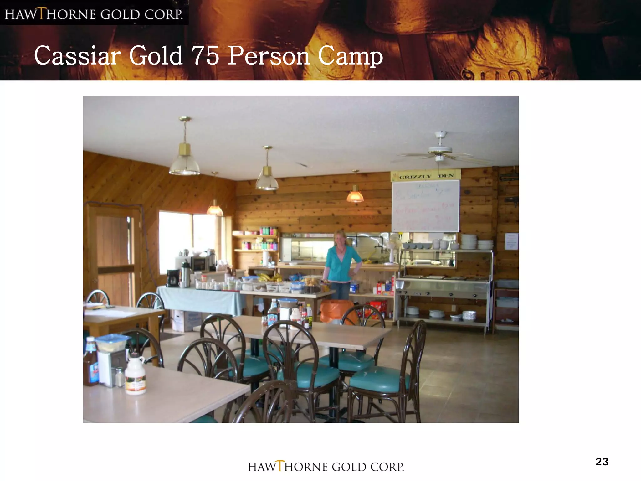 Cassiar Gold 75 Person Camp




                              23
 