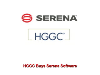 HGGC Buys Serena SoftwareHGGC Buys Serena Software
 