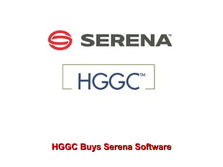 HGGC Buys Serena Software | PPT