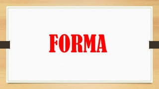 FORMA
 