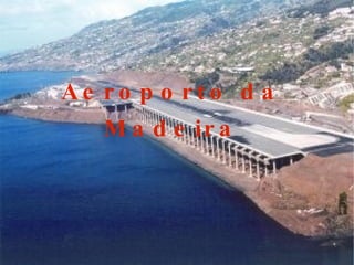 Aeroporto da Madeira 