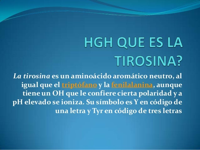 Hgh que es la tirosina