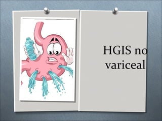 HGIS no
variceal
 