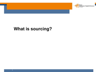 What is sourcing?




6
 